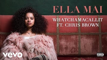 Ella Mai - Whatchamacallit ft. Chris Brown (Official Audio)