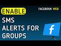 How To Enable SMS Notifications For Groups On Facebook Web On PC (New Update)
