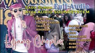 UJANG CHOPLOX || FULL AUDIO || LIVE SUKA ATI || ATOK AUDIO SOUND SYSTEM