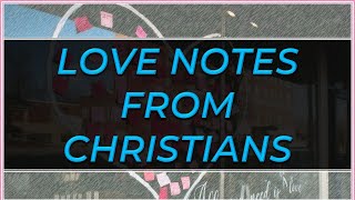 Love notes from Christians