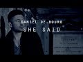 Daniel de Bourg - SHE SAID - Official lyric video (Explicit)