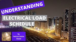 UNDERSTANDING ELECTRICAL LOAD SCHEDULE