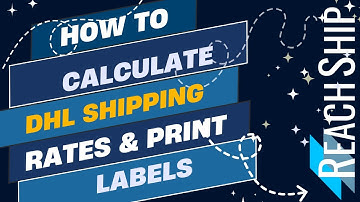 How to Calculate DHL Shipping Rates & Print Labels for FREE | ReachShip