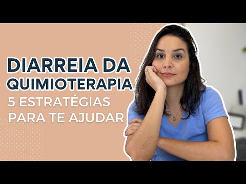 DIARREIA DA QUIMIOTERAPIA - 5 Estratégias para resolver sem remédios