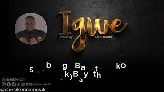 IGWE LYRICS VIDEO