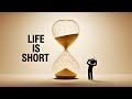 Life Is Short — Here’s How to Spend It Wisely