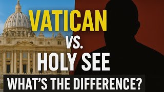 “Vatican vs Holy See: What Most People Don’t Know!”