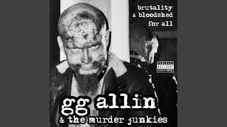 Miniatura del video "GG Allin and The Murder Junkies - Fuck Off, We Murder"