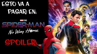 NO VEAS ESTO - Trama de Spider Man No Way Home - Spoiler