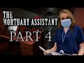 A Harrowing Haunt - THE MORTUARY ASSISTANT (Part 4)