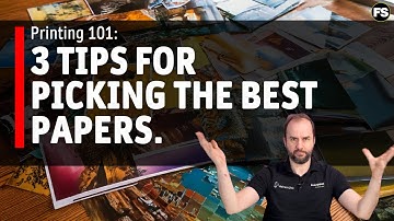 Printing 101: How to pick the right paper? - Fotospeed | Paper for Fine Art & Photography