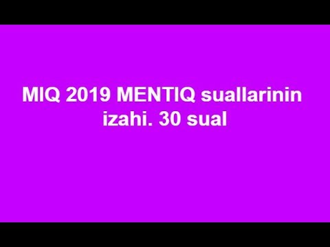 MIQ 2019 MENTIQ suallarinin izahi 30 sual