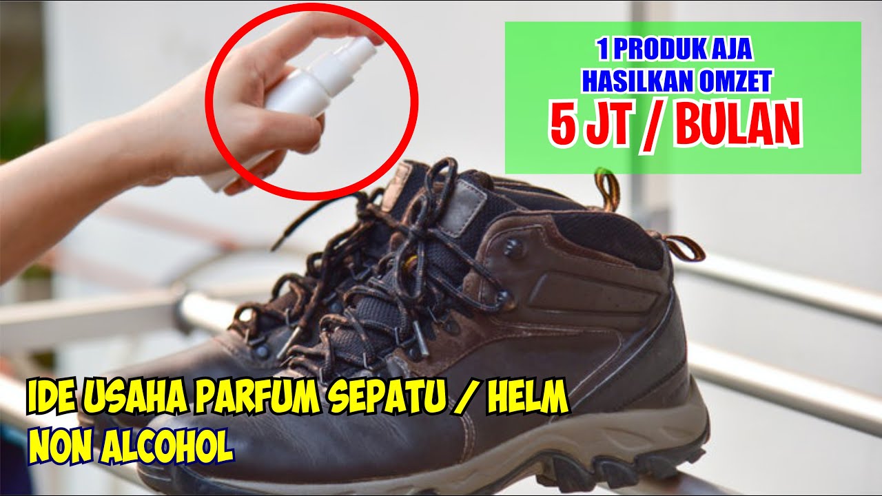 Update IDE USAHA / PELUANG USAHA / CARA MEMBUAT PARFUM SEPATU / PENGHILANG BAU SEPATU / HELM