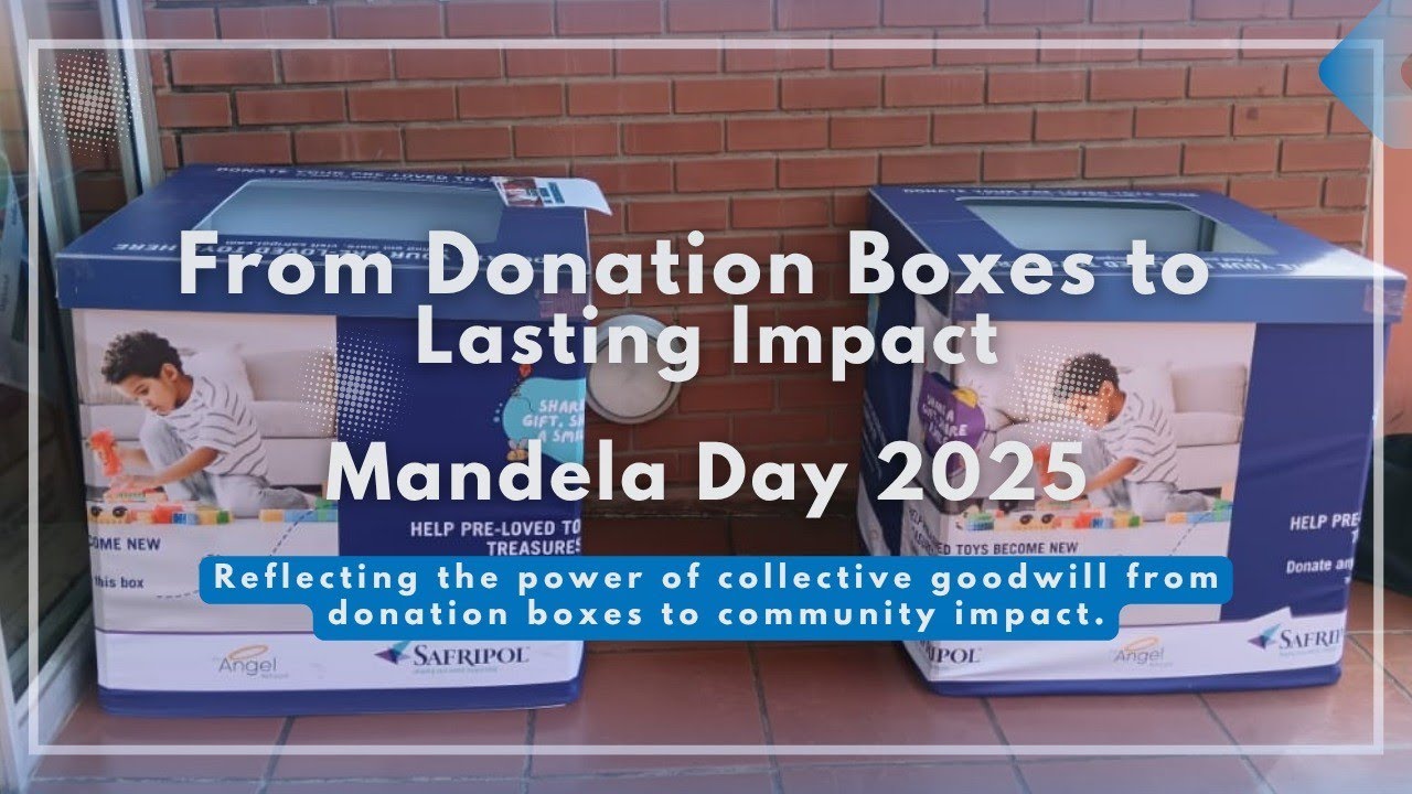 Mandela Day 2025 | From Donation Boxes to Community Impact - YouTube
