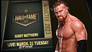Hall Of Fame Mastered the superstar “Buddy matthews” , WWEVOLUTION 2023