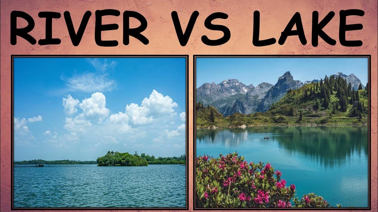 Many rivers and lakes are. Lake vs River. Pond Lake River difference. Canal and River difference. River and v.