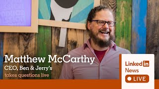 LinkedIn News Live: Oct. 8th - Ben & Jerry’s CEO on Corporate Activism