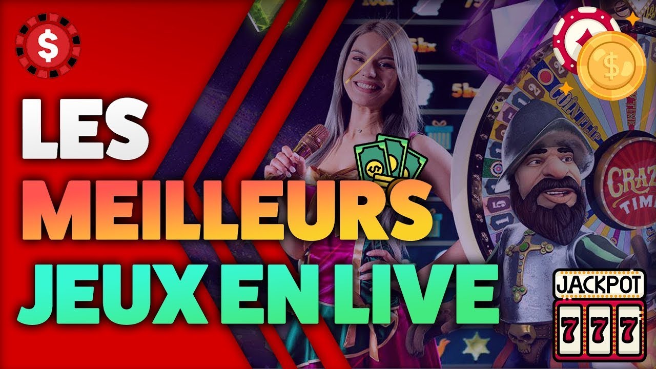 Les meilleurs jeux en live 🎰 (casino en ligne)