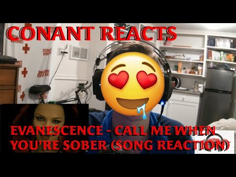 Conant Reacts - Evanescence - Call Me When You're Sober Song Reaction (I LOVED IT!!!!)