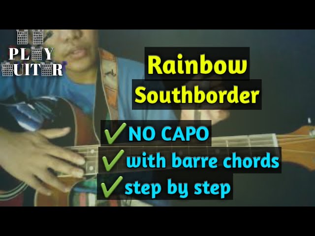 Rainbow by South Border guitar tutorial NO capo