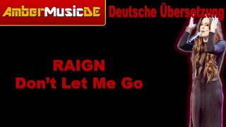 RAIGN - Don't Let Me Go (Deutsche Übersetzung)