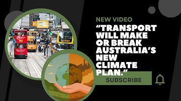 “Transport will make or break Australia’s climate plan ”Climate Change