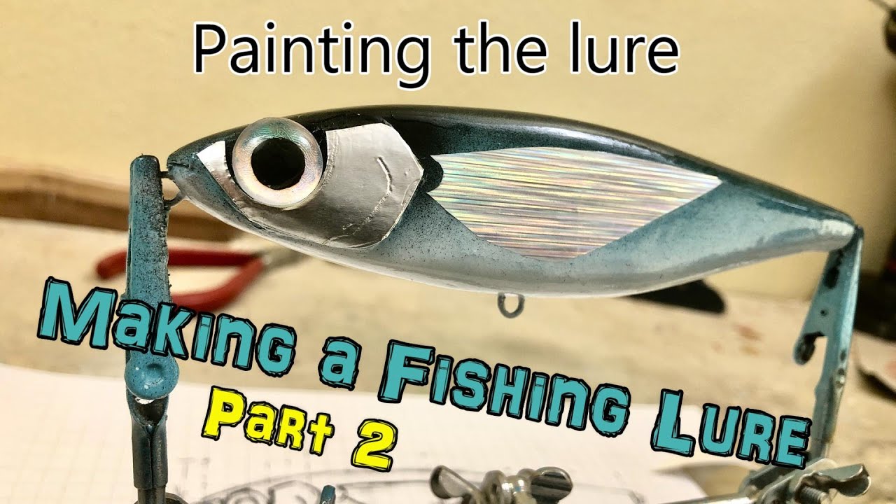 Making a Fishing Lure Part 2 Painting the lure YouTube