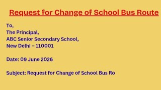 Request Letter to Change the Route of the School Bus | School Bus Route Change Application