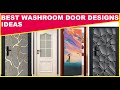 Top 100 Bathroom Doors Designs, Latest Washroom Door Designs, Best Washroom Door, New Wooden Doors