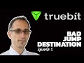 Bad Jump Destination Episode 1 - Truebit Protocol pt1 - Scaling Solution for Ethereum