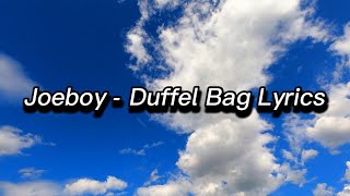 Joeboy - Duffel Bag (Lyrics)