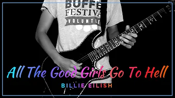 All The Good Girls Go To Hell - (Billie Eilish) Guitar Cover