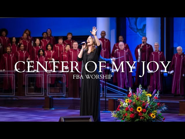 Center of My Joy | FBA Worship class=