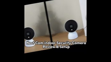 Nest Cam indoor Security Camera setup and Review