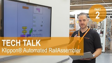 TECH TALK // Klippon® Automated RailAssembler: Easy, Fast, Flexible and reliable rail assembly