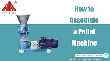 How to assemble a pellet machine