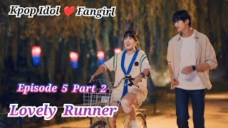 Time travel ചെയ്ത് എത്തിയ പെൺകുട്ടി K-pop Idol നെ സ്വന്തമാക്കുന്നു | Lovely Runner | Episode 5 P2