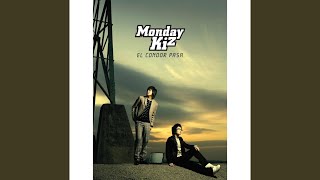 Video thumbnail of "Monday Kiz - El Condol Pasa"