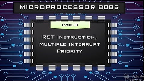 Microprocessor 8085 | RST instructions | Multiple Interrupt and Priority