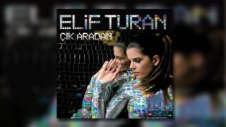 Elif Turan - Seni Kalbimden Atmak Mı Resimi