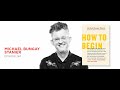 How to Begin: Michael Bungay Stanier