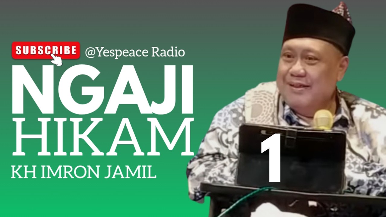 Ngaji Hikam Oleh KH Imron Jamil