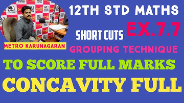 12th STD MATHS Ex.7.7 CONCAVITY FULL #groupingtechniques expected very important sure for public