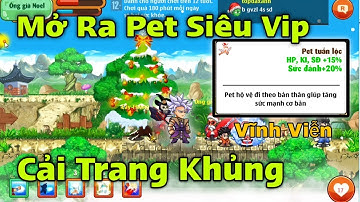 Ngọc Rồng Blue | Sự Kiện Noel Siêu Hot , Mở Ra Pet Vip Và Cải Trang Chỉ Số Siêu Khủng - Dekai Boy