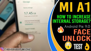 Mi A1, How to Increase Internal Storage? and Get Face Unlock Test After Android Pie Update [Hindi]🔥