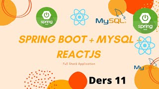 BÖLÜM 11 - Spring Boot - ReactJS - MySQL / Full Stack Application
