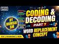 coding decoding part 07#cgl #codinganddecoding #wordreplacement#chsl #bankingexams #rrb #lawcet