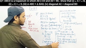 Ex 8.1 Q7 class 9. ABCD is a trapezium in which AB||CD and AD=BC. Show that (i) angle A = angle B..