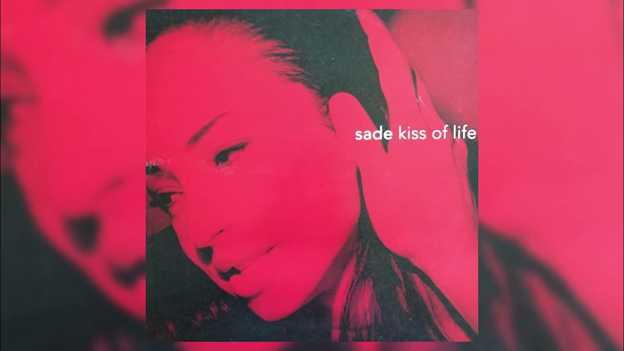 Sade Kiss Of Life Letra En Español Sade - Kiss Of Life (Tradução) - YouTube