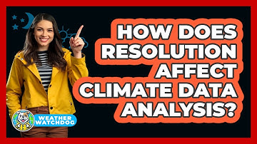 How Does Resolution Affect Climate Data Analysis? - Weather Watchdog
